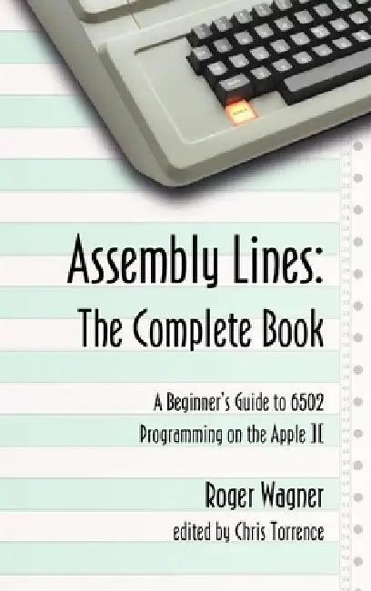 Assembly Lines: The Complete Book by Roger Wagner