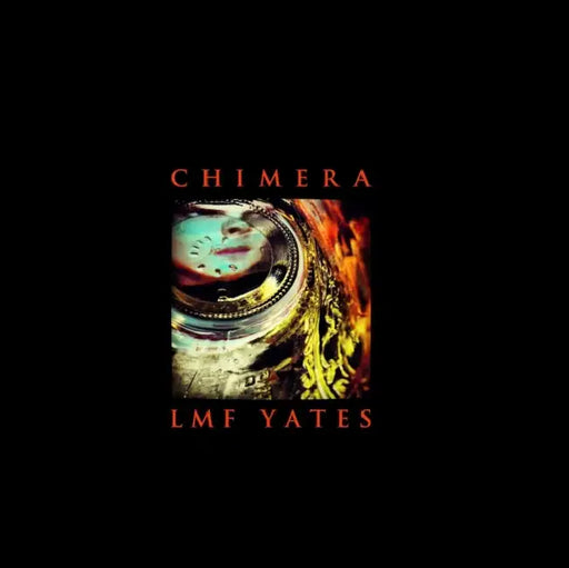 Chimera: The Photography of LMF Yates by Lmf Yates