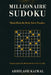 Millionaire Sudoku: Think Rich, Be Rich, Solve Puzzles. by Abhilash Kaimal