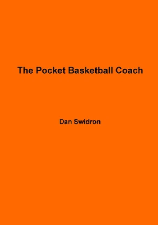 The Pocket Basketball Coach by Dan Swidron