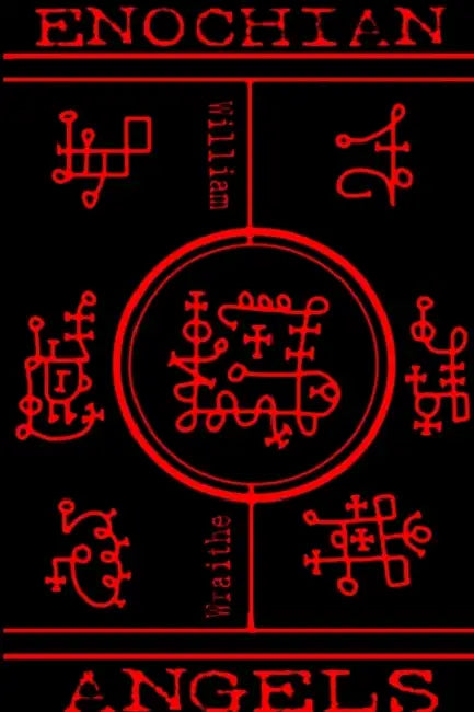 Enochian Angels Handbook by William R. Wraithe