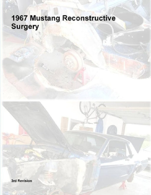 1967 Mustang Reconstructive Surgery by Steve Gray