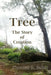 Tree: The Story of Creation by Thomas R. Feller