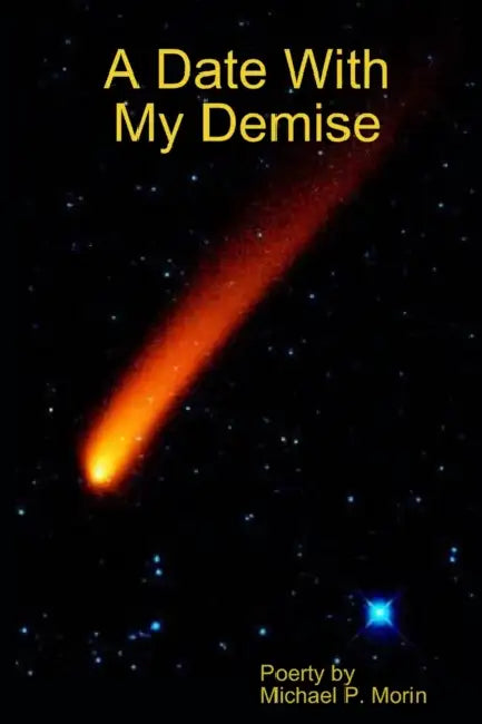 A Date With My Demise by Michael P. Morin