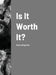 Is It Worth It? by Ava Lafayette