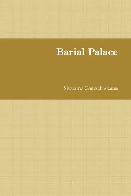 Barial Palace by Sivasamy Ganesabaskaran