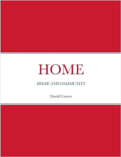 Home: Home and Community by David Carson