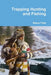 Trapping Hunting and Fishing by Reece Field