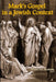 Mark's Gospel in a Jewish Context by Amasa Ben Abraham