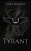 Tyrant by Cody MacKay
