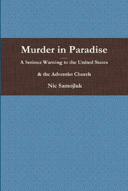 Murder in Paradise by Nic Samojluk