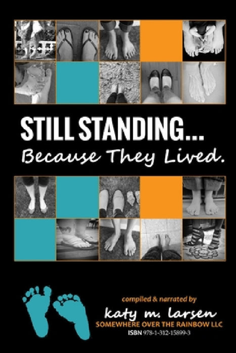 Still Standing...Because They Lived by Katy Larsen