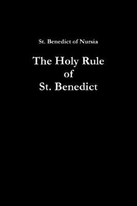 The Holy Rule of St. Benedict by St Benedict Of Nursia