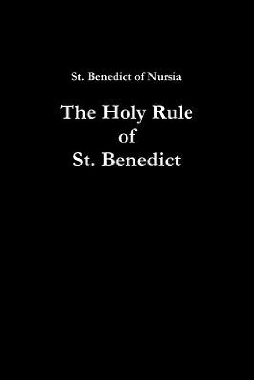 The Holy Rule of St. Benedict by St Benedict Of Nursia