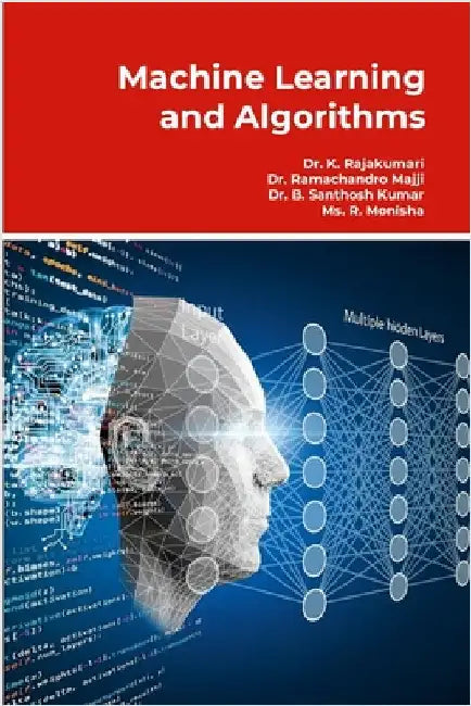 Machine Learning and Algorithms by K, Rajakumari