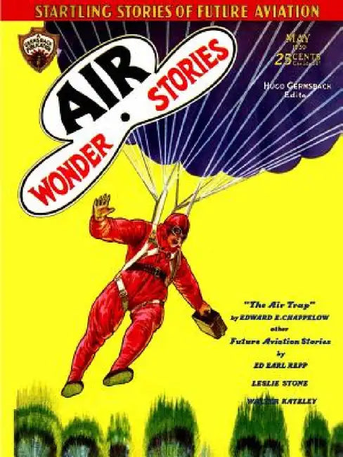 Air Wonder Stories, May 1930 by Ed Earl Repp, Leslie F. Stone, Edward E. Chappelow