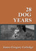 28 Dog Years by James Gregory Catledge