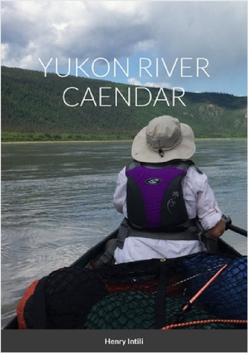 Yukon River Caendar by Henry Intili