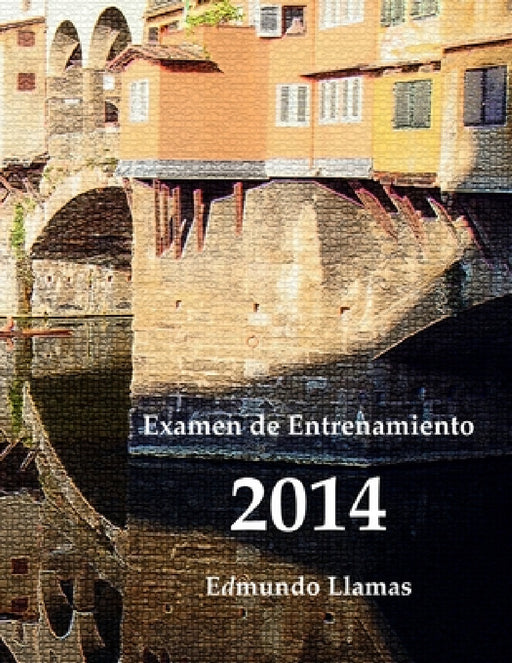Examen de Entrenamiento 2014 by Edmundo Llamas