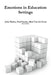 Emotions in Education Settings by John Hurley, Rick Van Der Zwan, Paul Linsley