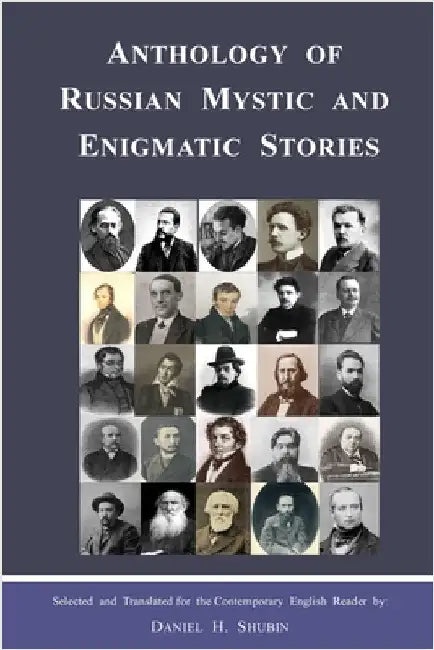 Anthology of Russian Mystic and Enigmatic Stories by Shubin, Daniel H.