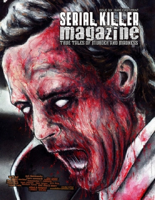 Serial Killer Magazine Issue 6 by James Gilks