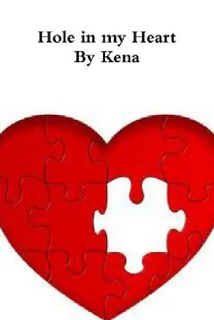 Hole in my Heart by Kena