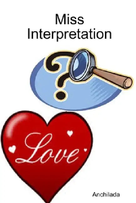 Miss Interpretation by Angela Nichols