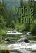 The Middle Fork: Trout Tales by Griff Marshall