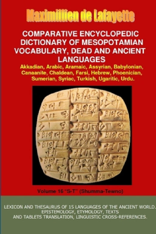 V16.Comparative Encyclopedic Dictionary of Mesopotamian Vocabulary Dead & Ancient Languages by Maximillien De Lafayette