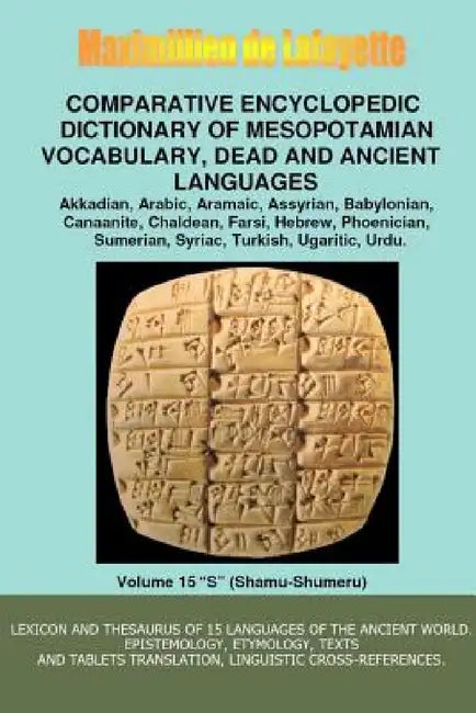 V15.Comparative Encyclopedic Dictionary of Mesopotamian Vocabulary Dead & Ancient Languages by Maximillien De Lafayette