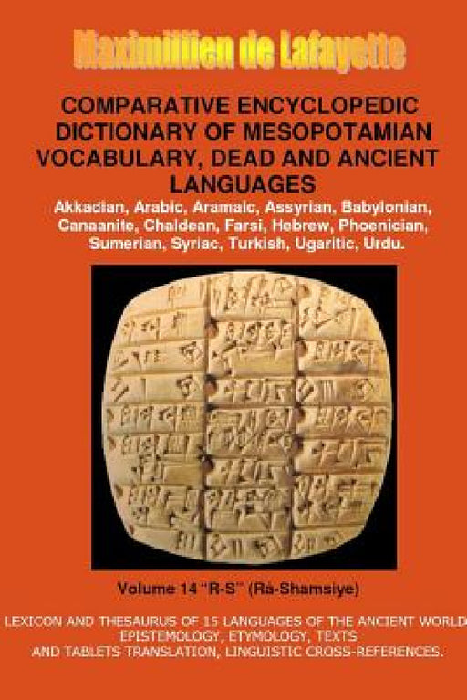 V14.Comparative Encyclopedic Dictionary of Mesopotamian Vocabulary Dead & Ancient Languages by Maximillien De Lafayette