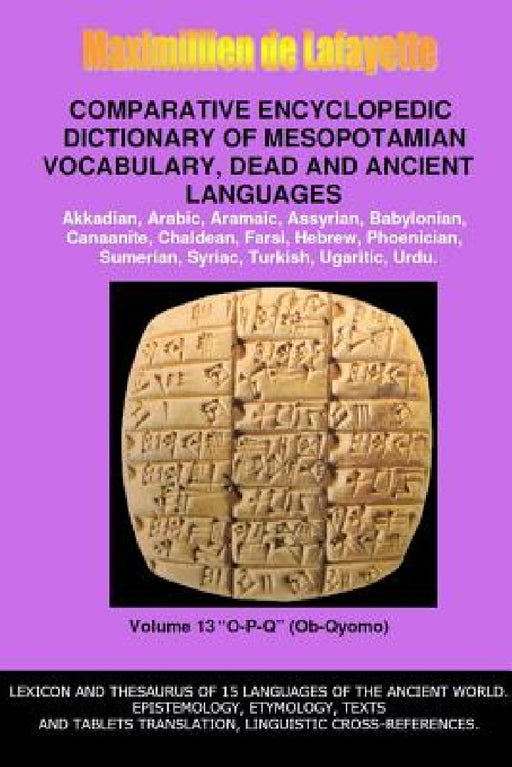 V13.Comparative Encyclopedic Dictionary of Mesopotamian Vocabulary Dead & Ancient Languages by Maximillien De Lafayette