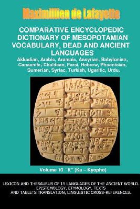 V10.Comparative Encyclopedic Dictionary of Mesopotamian Vocabulary Dead & Ancient Languages by Maximillien De Lafayette