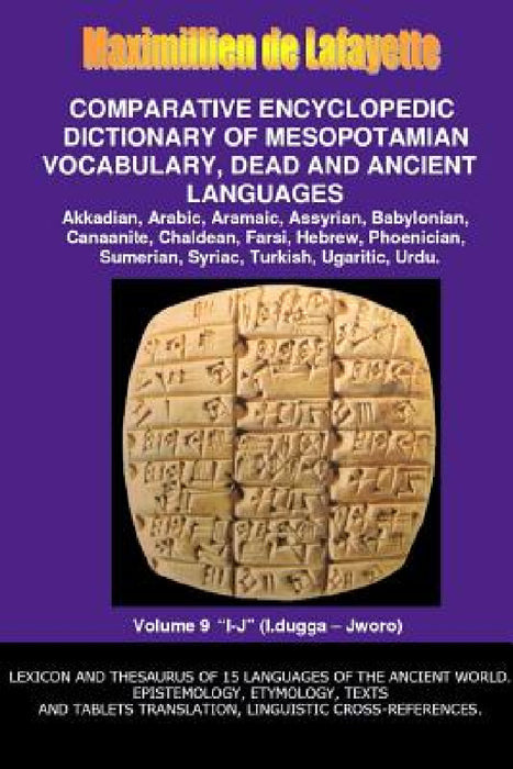 V9.Comparative Encyclopedic Dictionary of Mesopotamian Vocabulary Dead & Ancient Languages by Maximillien De Lafayette