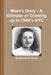 Mom's Diary - A Glimpse of Growing up in 1940's NYC by Antonetta M. Sessa