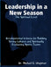 Leadership in a New Season: The Spiritual Level Developmental Criteria for Building Strong Cultures and Spiritually Evaluating Sports Teams by Michael O. Chapman