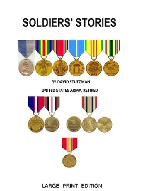 Soldiers' Stories by David Stutzman