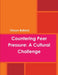 Countering Peer Pressure: A Cultural Challenge by Vinson Ballard