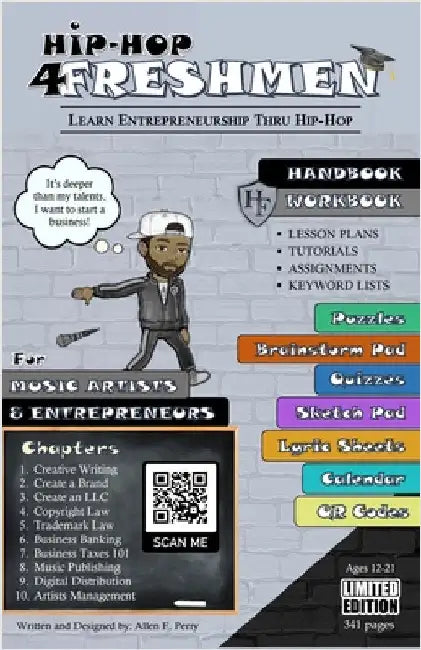 Hip-Hop 4 Freshmen: The Self-Help Curriculum Teaching Entrepreneurship Thru Hip-Hop for Aspiring Music Artists and Entrepreneurs by Perry, Allen