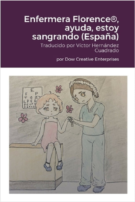 Enfermera Florence(R), ayuda, estoy sangrando (España) by Michael Dow, Sandra Islas, Víctor Hernández Cuadrado