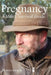 Pregnancy, A Man's Survival Guide by Mark Staneart
