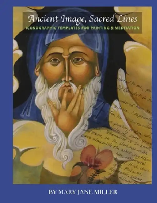 Ancient Image, Sacred Lines-: Iconographic Templates for Painting & Meditation by Mary Jane Miller, Mary Meade