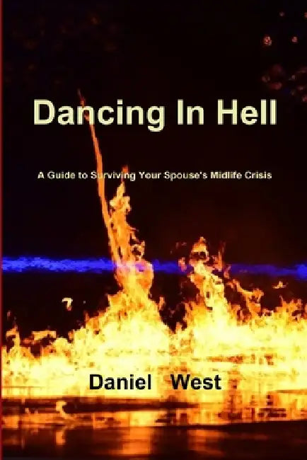 Dancing In Hell by Daniel West