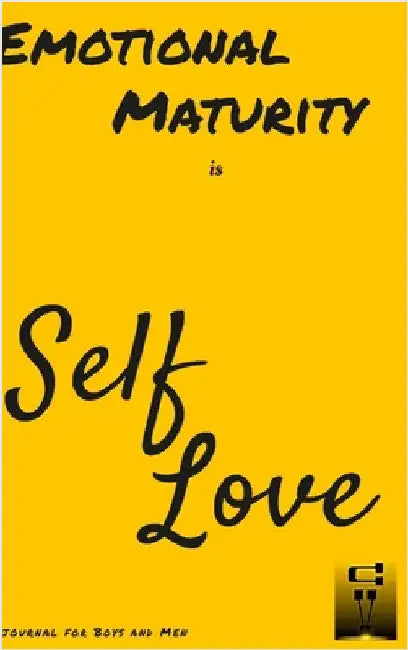 Emotional Maturity is Self-Love: journal for Boys and Men by Valor, Ulysses