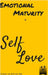 Emotional Maturity is Self-Love: journal for Boys and Men by Valor, Ulysses