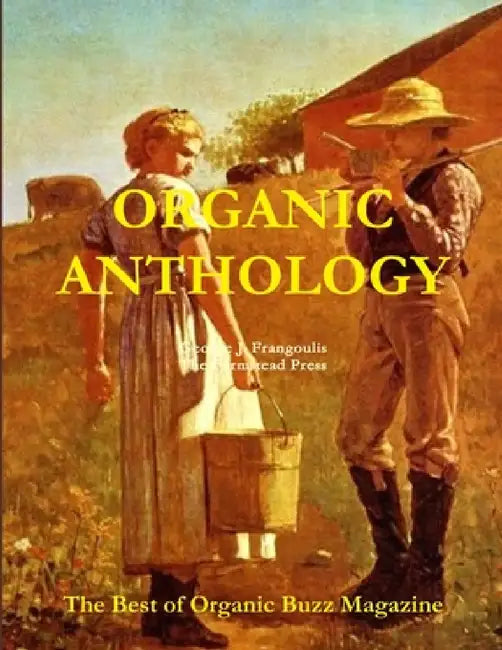 Organic Anthology by George Frangoulis