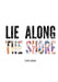 Lie Along the Shore by Sydney Cardew