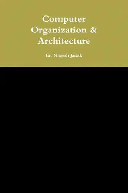 Computer Organization & Architecture by Er Nagesh Jaitak