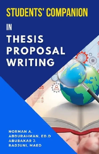 Students' Companion in Thesis Proposal Writing by Norman A. Abdurahma Abubakar J. Radjuni